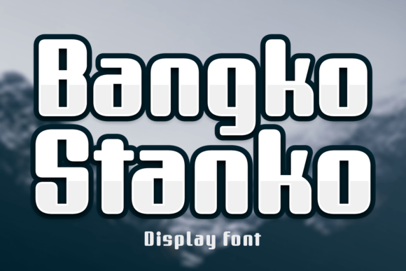 Bangko Stanko: The Bold Typeface for Scroll-Stopping Campaigns